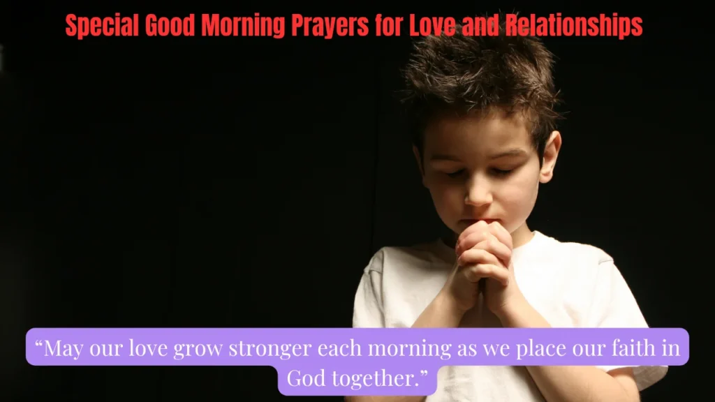 Special Good Morning Prayers for Love and Relationships