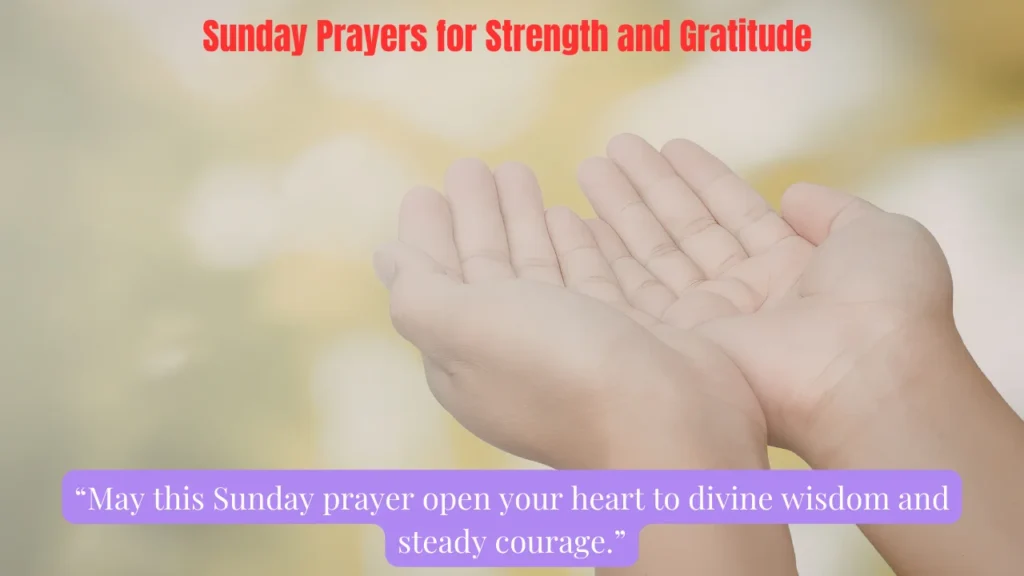 Sunday Prayers for Strength and Gratitude