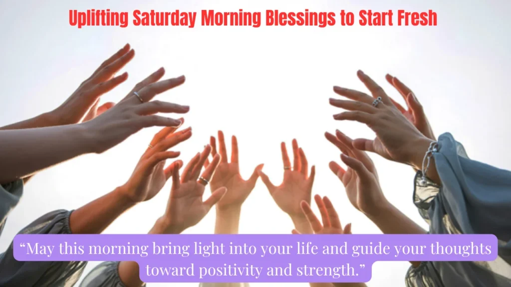 Uplifting Saturday Morning Blessings to Start Fresh