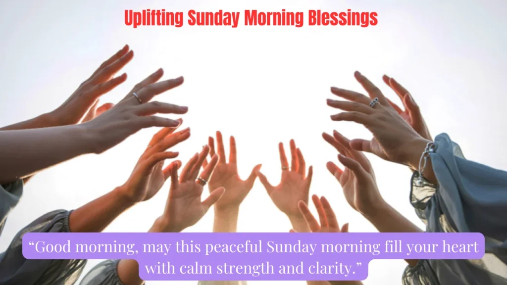 Uplifting Sunday Morning Blessings