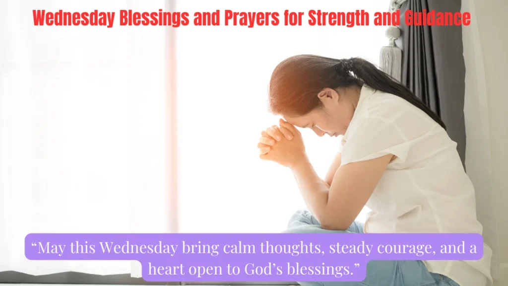 Wednesday Blessings and Prayers for Strength and Guidance