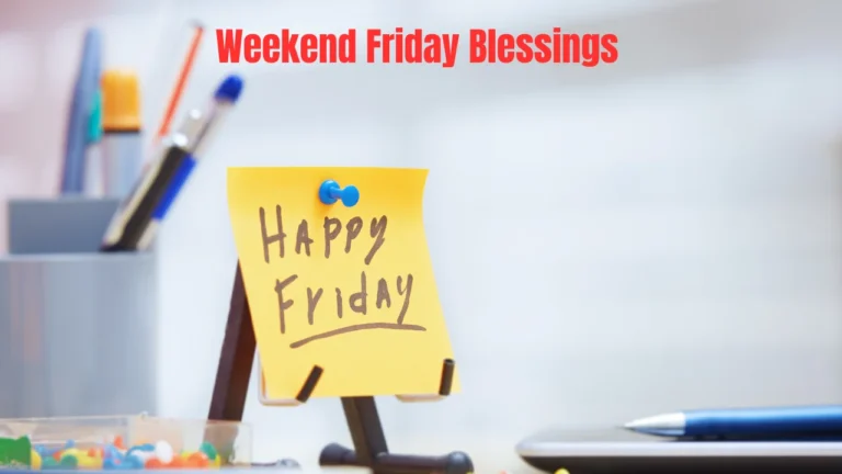 Weekend Friday Blessings