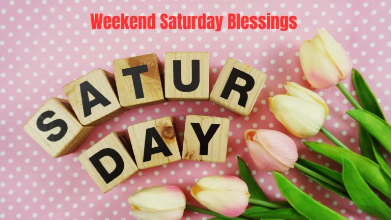 Weekend Saturday Blessings