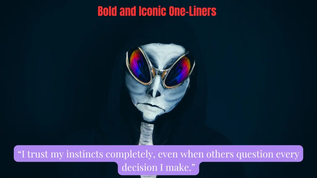 Bold and Iconic One-Liners