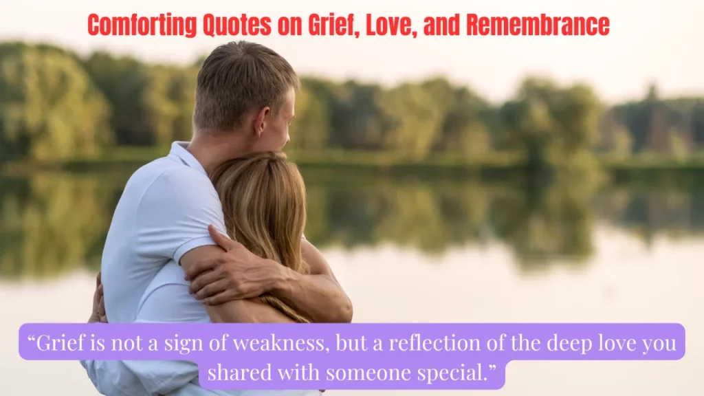 Comforting Quotes on Grief, Love, and Remembrance