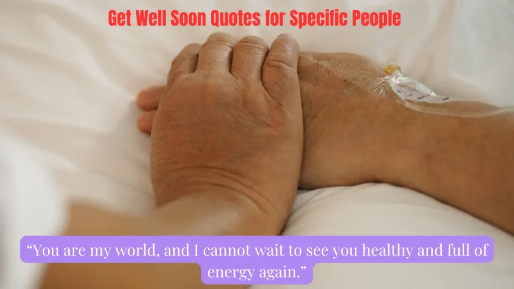 Get Well Soon Quotes for Specific People