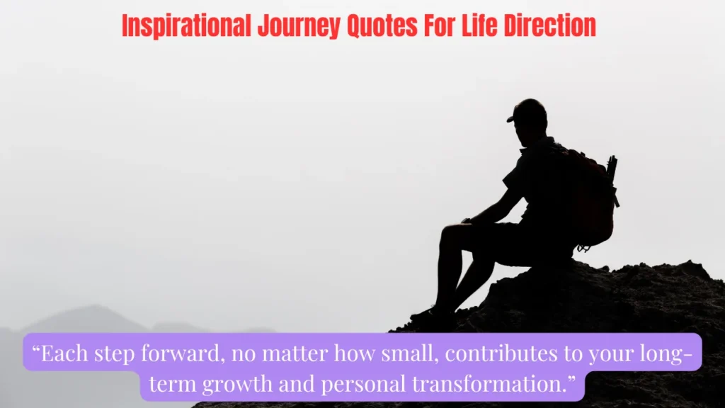Inspirational Journey Quotes For Life Direction