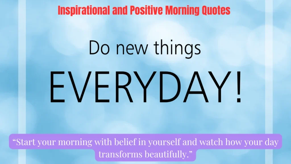 Inspirational and Positive Morning Quotes