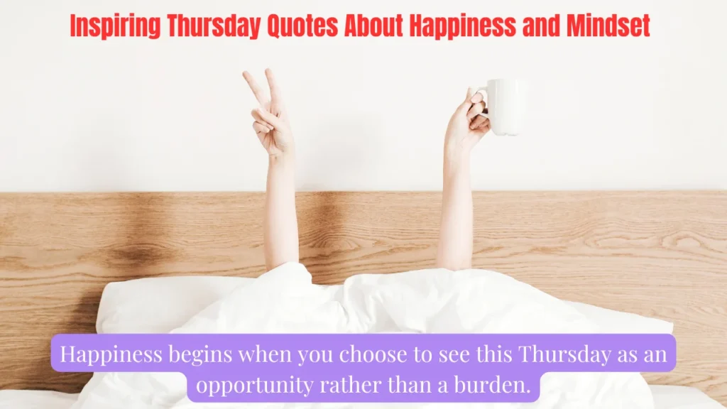 Inspiring Thursday Quotes About Happiness and Mindset