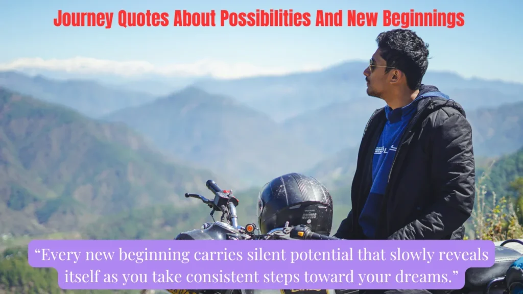 Journey Quotes About Possibilities And New Beginnings