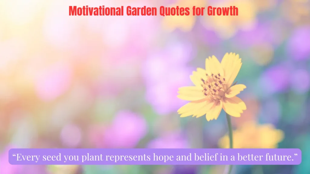 Motivational Garden Quotes for Growth
