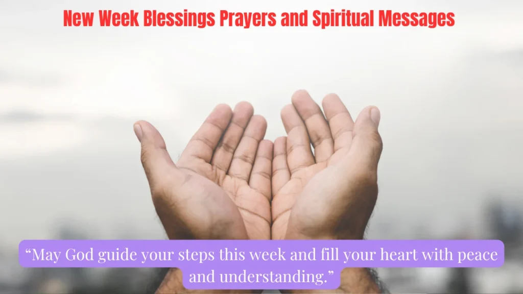 New Week Blessings Prayers and Spiritual Messages