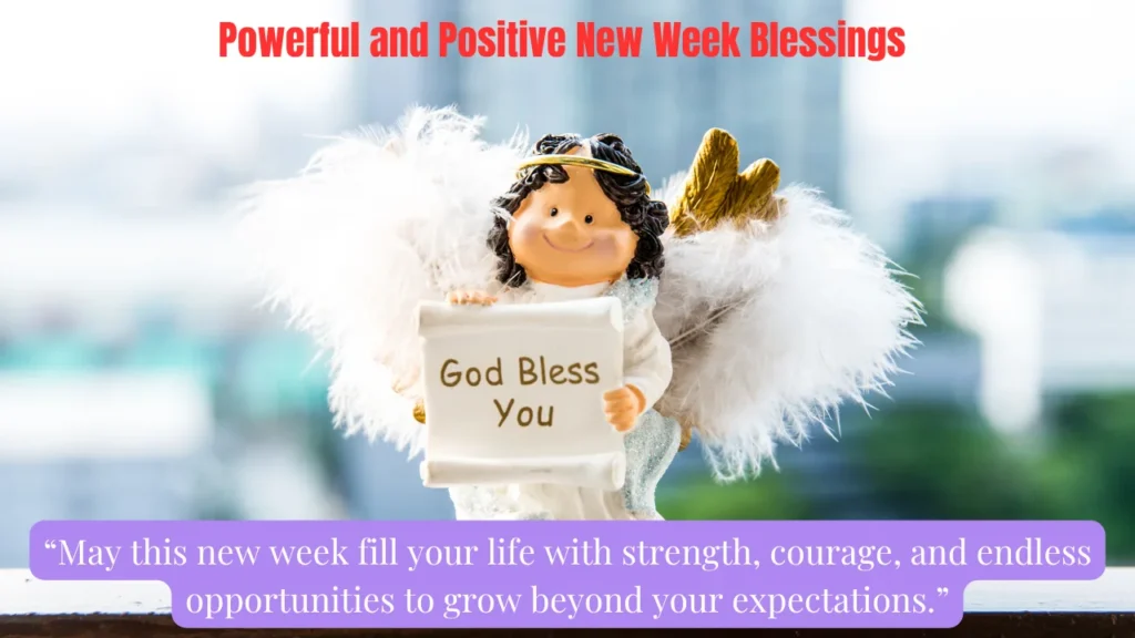 Powerful and Positive New Week Blessings