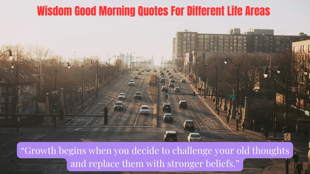 Wisdom Good Morning Quotes For Different Life Areas