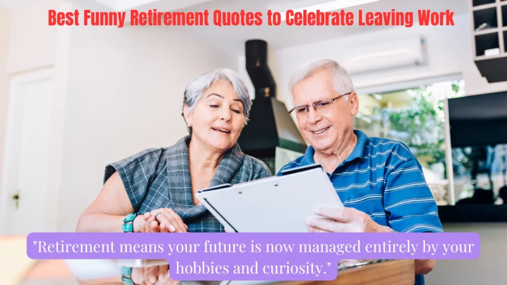 Best Funny Retirement Quotes to Celebrate Leaving Work