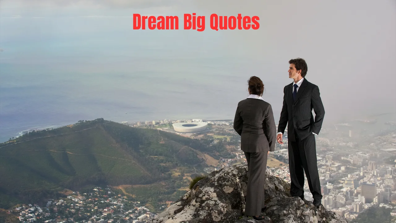 Dream Big Quotes