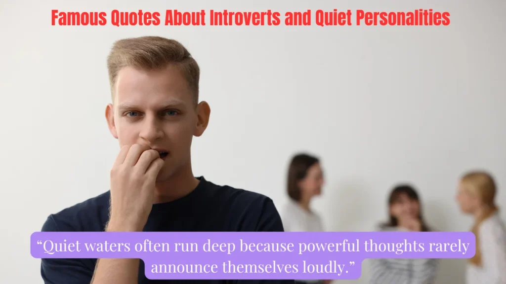 Famous Quotes About Introverts and Quiet Personalities