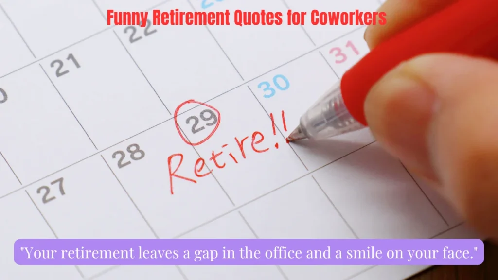 Funny Retirement Quotes for Coworkers