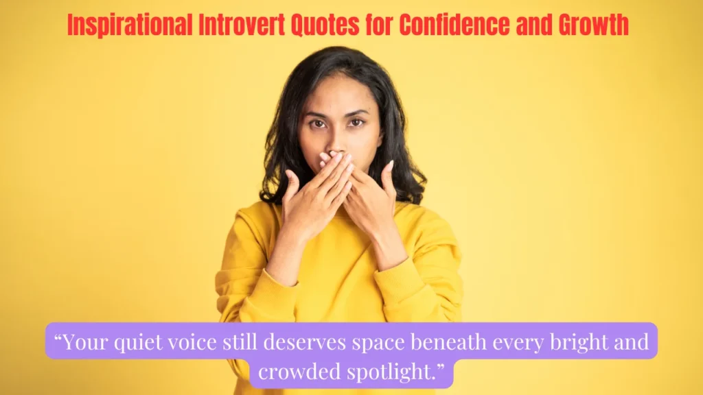 Inspirational Introvert Quotes for Confidence and Growth