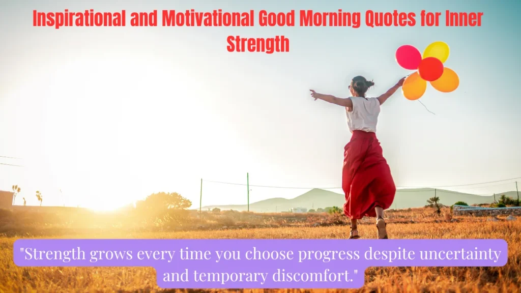 Inspirational and Motivational Good Morning Quotes for Inner Strength