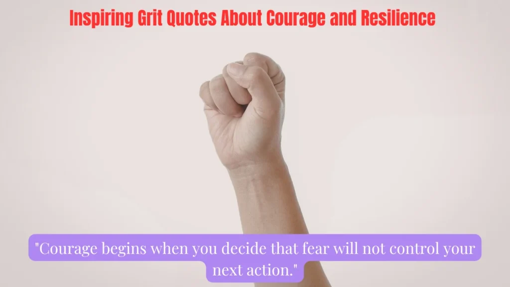 Inspiring Grit Quotes About Courage and Resilience