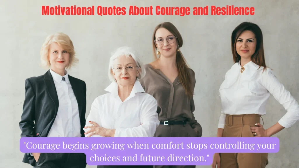 Motivational Quotes About Courage and Resilience