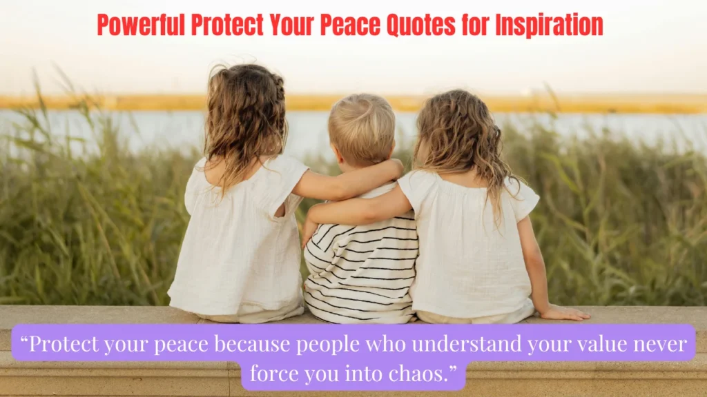 Powerful Protect Your Peace Quotes for Inspiration