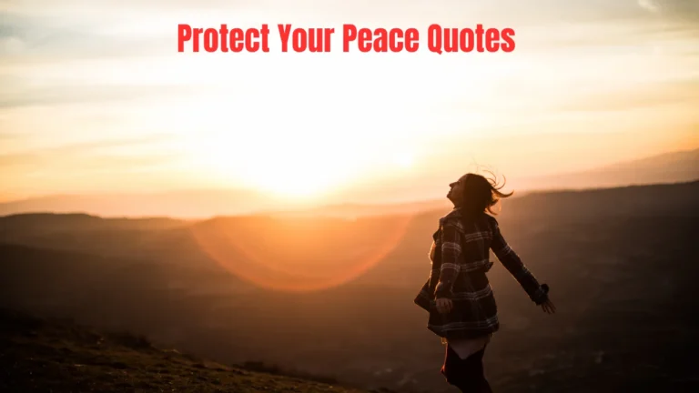 Protect Your Peace Quotes