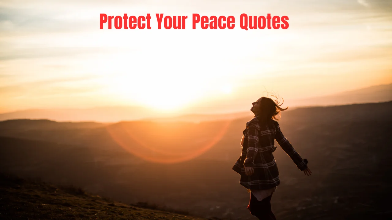 Protect Your Peace Quotes