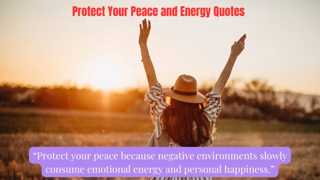 Protect Your Peace and Energy Quotes