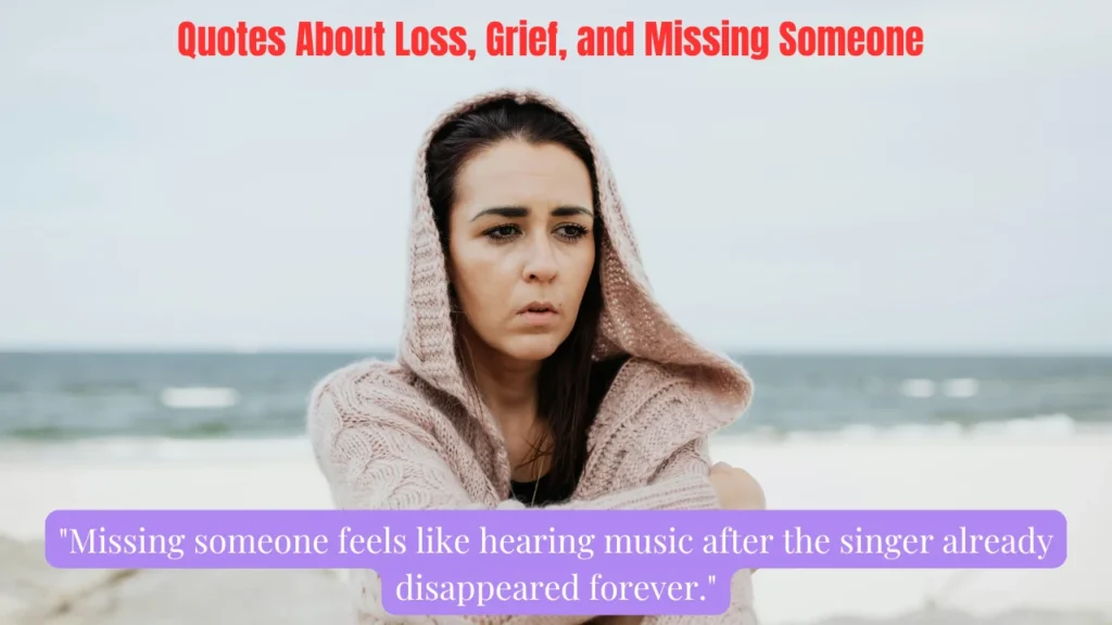 Quotes About Loss, Grief, and Missing Someone