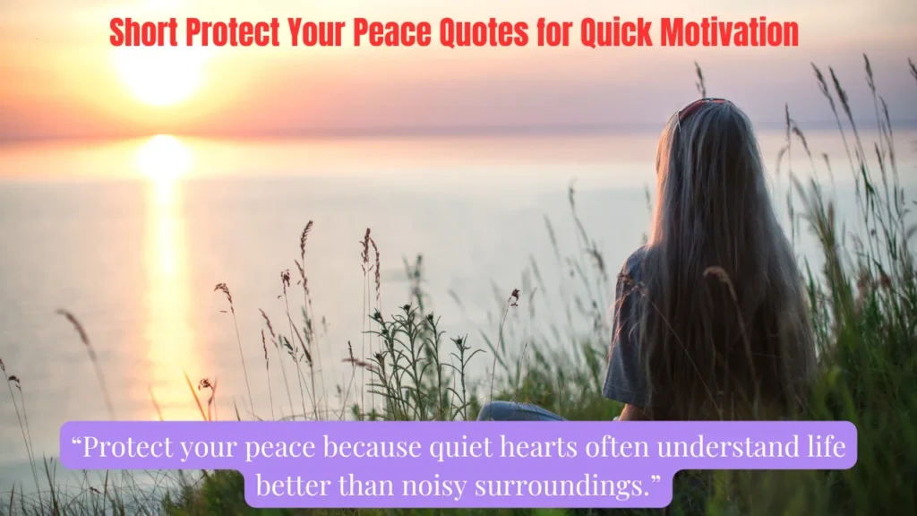 Short Protect Your Peace Quotes for Quick Motivation
