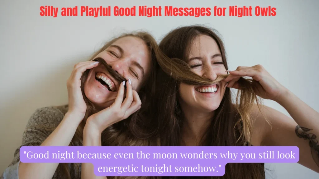 Silly and Playful Good Night Messages for Night Owls