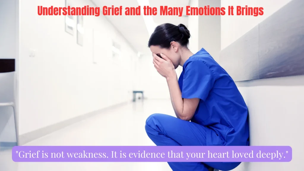Understanding Grief and the Many Emotions It Brings