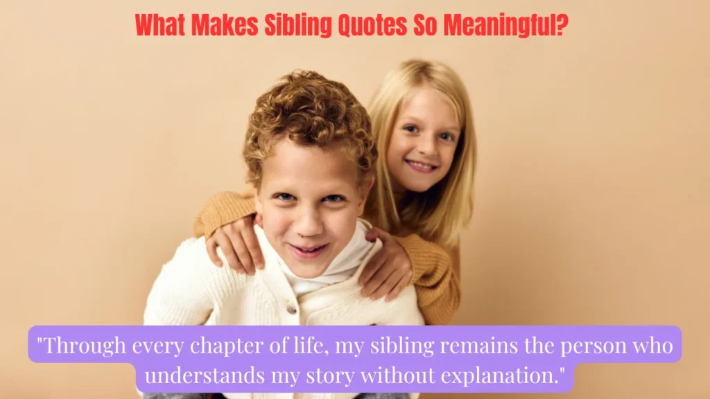 What Makes Sibling Quotes So Meaningful?