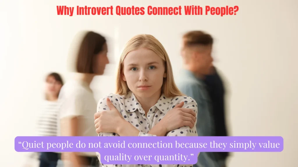 Why Introvert Quotes Connect With People?