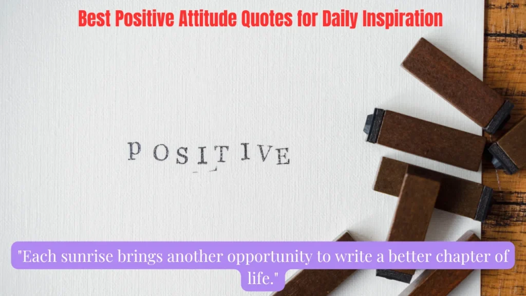 Best Positive Attitude Quotes for Daily Inspiration