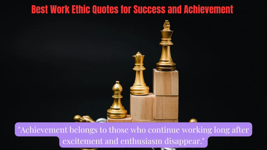 Best Work Ethic Quotes for Success and Achievement
