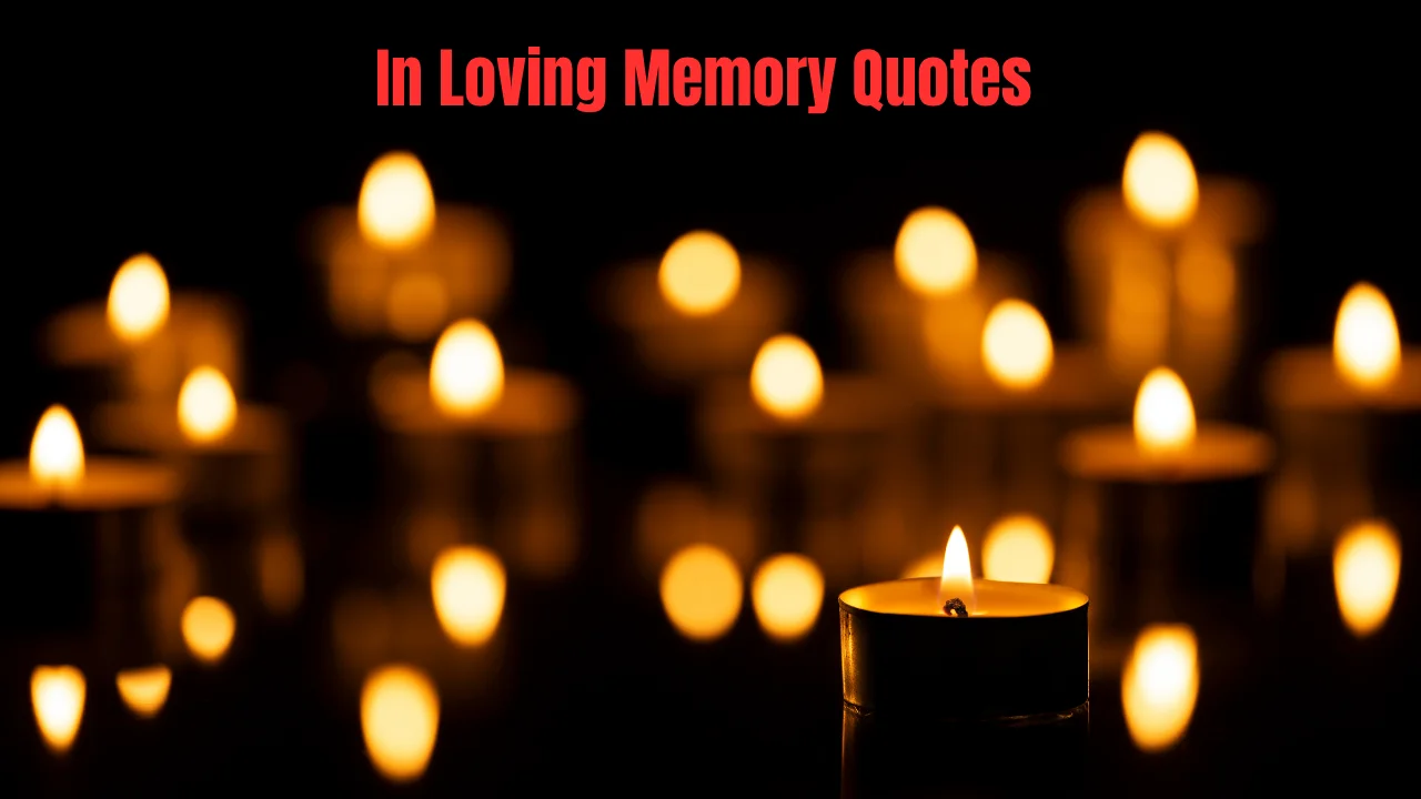In Loving Memory Quotes