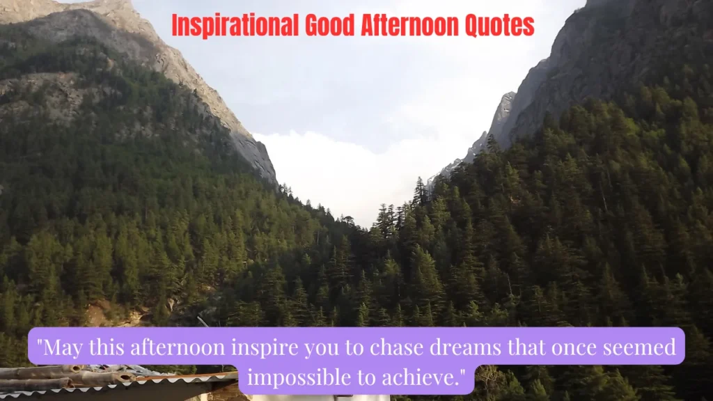 Inspirational Good Afternoon Quotes