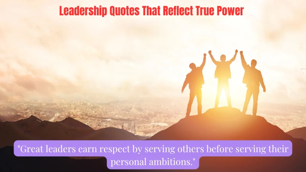 Leadership Quotes That Reflect True Power