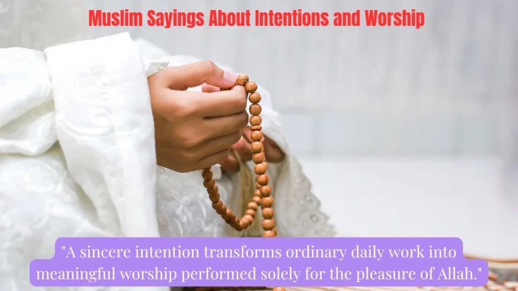 Muslim Sayings About Intentions and Worship