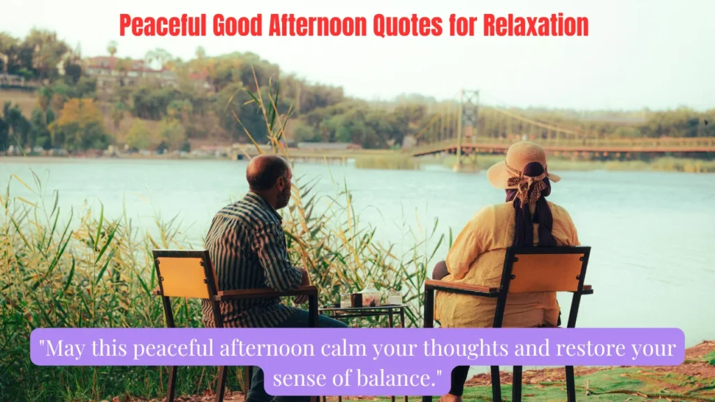 Peaceful Good Afternoon Quotes for Relaxation
