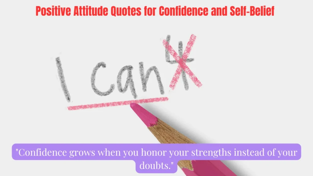 Positive Attitude Quotes for Confidence and Self-Belief