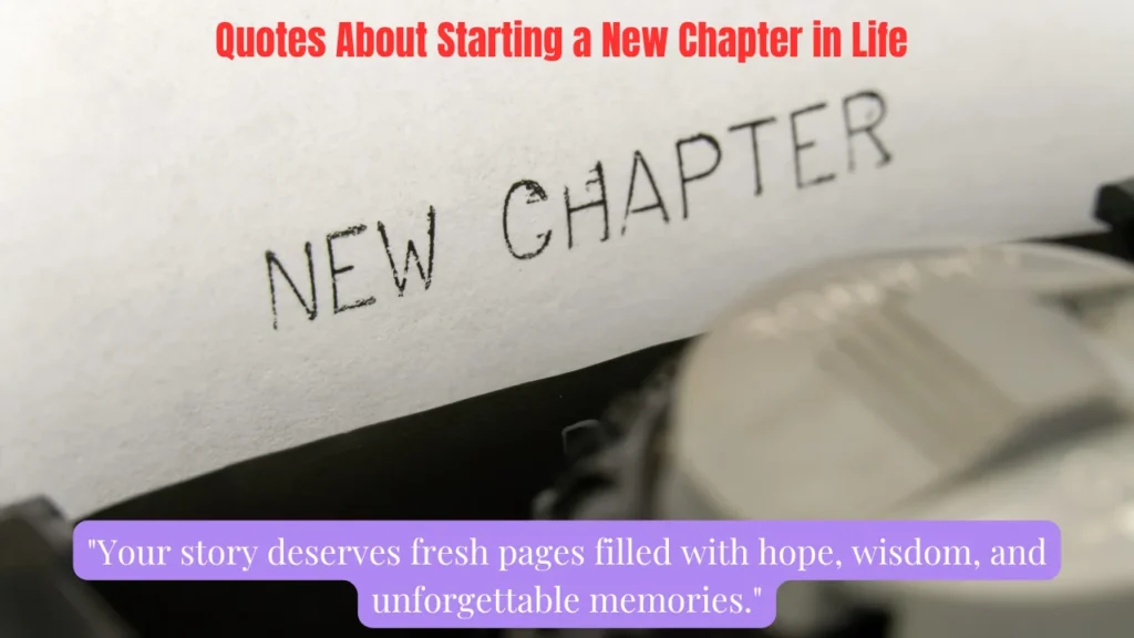 Quotes About Starting a New Chapter in Life