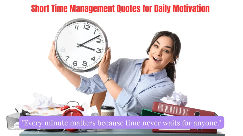 Short Time Management Quotes for Daily Motivation