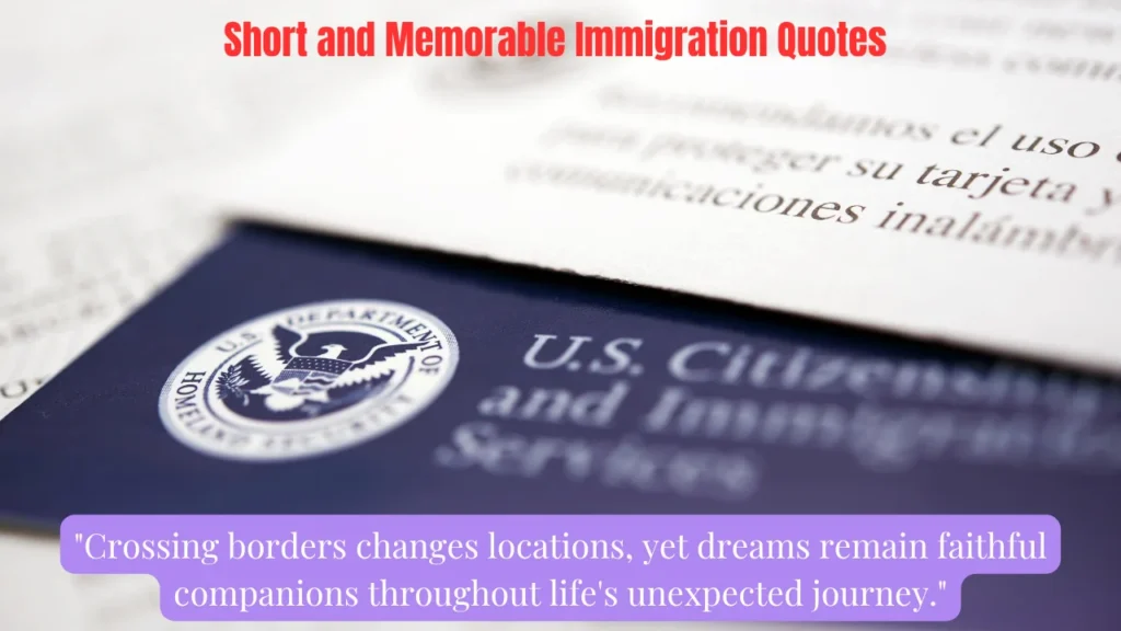 Short and Memorable Immigration Quotes