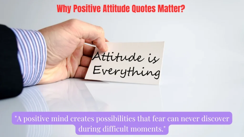 Why Positive Attitude Quotes Matter?