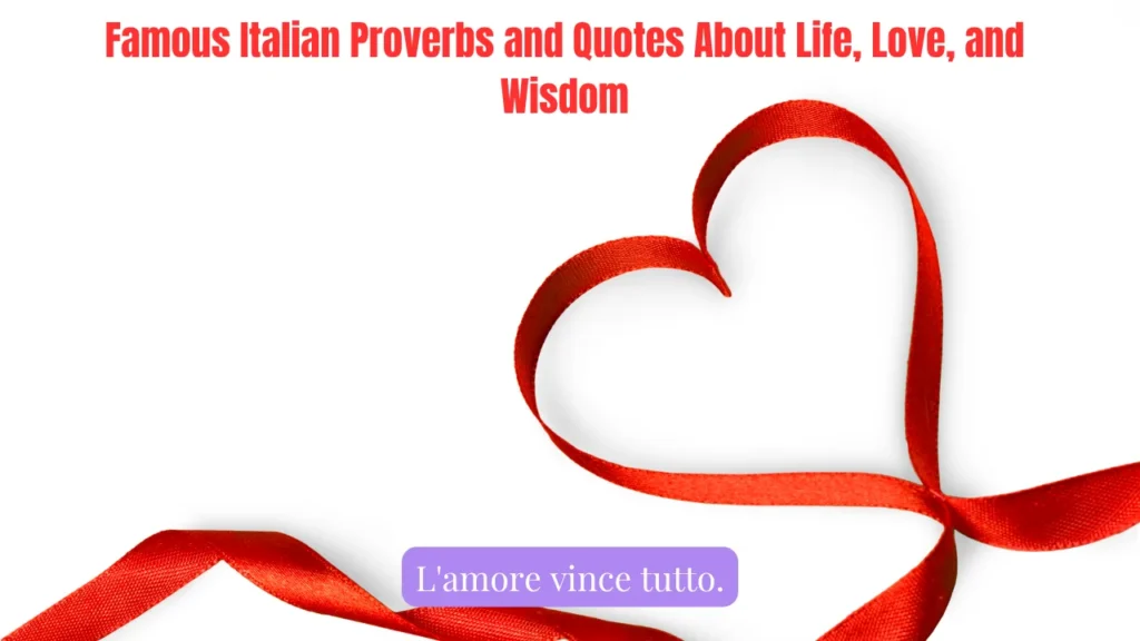 Famous Italian Proverbs and Quotes About Life, Love, and Wisdom