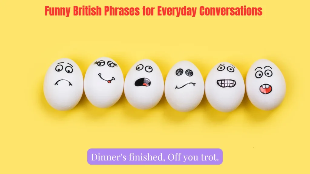 Funny British Phrases for Everyday Conversations